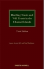 Drafting Trusts and Will Trusts in the Channel Islands - Book