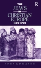 The Jews in Christian Europe 1400-1700 - Book