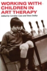 Working with Children in Art Therapy - Book