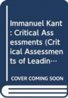 Immanuel Kant : Critical Assessments - Book