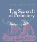 The Sea-Craft of Prehistory - Book