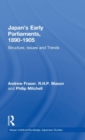 Japan's Early Parliaments, 1890-1905 : Structure, Issues and Trends - Book