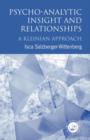 Psycho-Analytic Insight and Relationships : A Kleinian Approach - Book