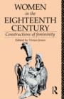 Women in the Eighteenth Century : Constructions of Femininity - Book