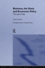 Business, The State and Economic Policy : The Case of Italy - Book
