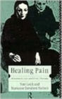 Healing Pain : Attachment, Loss, and Grief Therapy - Book