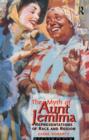 The Myth of Aunt Jemima : White Women Representing Black Women - Book