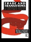 Trade and Transitions : A Comparative Analysis of Adjustment Policies - Book
