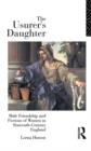The Usurer's Daughter : Male Friendship and Fictions of Women in 16th Century England - Book