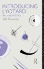 Introducing Lyotard : Art and Politics - Book