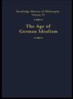 The Age of German Idealism : Routledge History of Philosophy Volume VI - Book