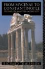 From Mycenae to Constantinople : The Evolution of the Ancient City - Book