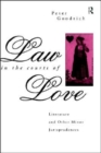 Law in the Courts of Love : Literature and Other Minor Jurisprudences - Book