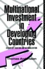 Multinational Investment in Developing Countries : A Study of Taxation and Nationalization - Book