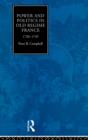 Power and Politics in Old Regime France, 1720-1745 - Book