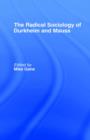 Radical Sociology of Durkheim and Mauss - Book