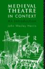 Medieval Theatre in Context: An Introduction - Book
