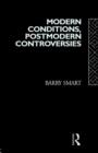 Modern Conditions, Postmodern Controversies - Book