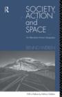 Society, Action and Space - Book