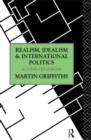 Realism, Idealism and International Politics : A Reinterpretation - Book