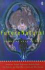 Futurenatural : Nature, Science, Culture - Book