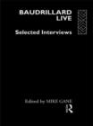 Baudrillard Live : Selected Interviews - Book