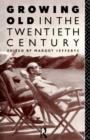 Growing Old in the Twentieth Century - Book