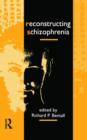 Reconstructing Schizophrenia - Book
