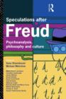 Speculations After Freud : Psychoanalysis, Philosophy and Culture - Book