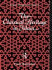 The Classical Heritage in Islam - Book