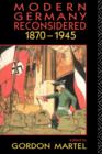 Modern Germany Reconsidered : 1870-1945 - Book