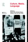 Culture, Media, Language : Working Papers in Cultural Studies, 1972-79 - Book
