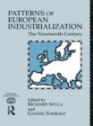 Patterns of European Industrialisation : The Nineteenth Century - Book