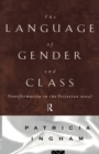 Language of Gender and Class : Transformation in the Victorian Novel - Book