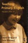 Teaching Primary English : The State of the Art - Book