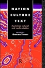 Nation, Culture, Text : Australian Cultural and Media Studies - Book