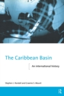 The Caribbean Basin : An International History - Book