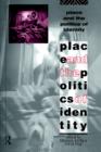 Place and the Politics of Identity - Book