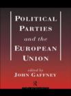 Political Parties and the European Union - Book