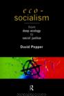 Eco-Socialism : From Deep Ecology to Social Justice - Book