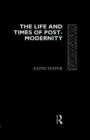 The Life and Times of Post-Modernity - Book