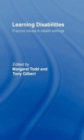 Learning Disabilities : Practice Issues in Health Settings - Book