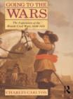 Going to the Wars : The Experience of the British Civil Wars 1638-1651 - Book