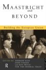 Maastricht and Beyond : Building a European Union - Book