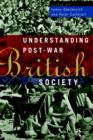 Understanding Post-War British Society - Book