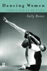 Dancing Women : Female Bodies Onstage - Book