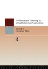 Problem-Based Learning in a Health Sciences Curriculum - Book