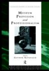 Museum Provision and Professionalism - Book