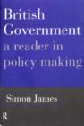 British Government : A Reader in Policy Making - Book