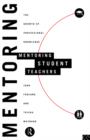 Mentoring Student Teachers : The Growth of Professional Knowledge - Book